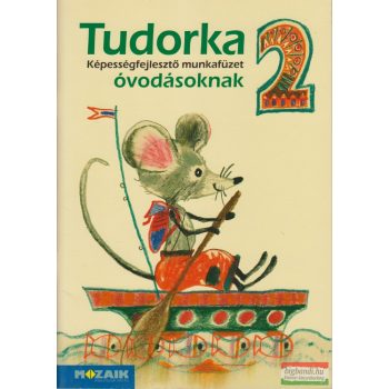   Tudorka - képességfejlesztő munkafüzet óvodásoknak 2. - MS-1002