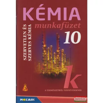   Kémia 10 - Munkafüzet - Szervetlen és szerves kémia - MS-2820U