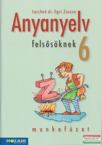 Anyanyelv felsősöknek 6. - Munkafüzet - MS-2586U