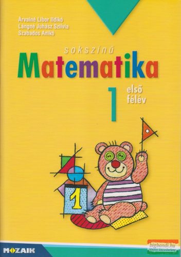 Sokszínű matematika 1. első félév - Munkatankönyv - MS-1711U