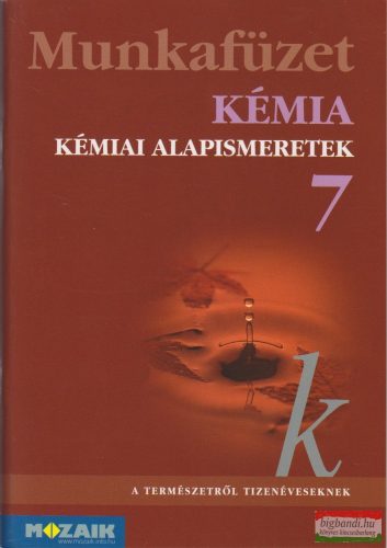 Kémia 7 munkafüzet - Kémiai alapismeretek - MS-2808