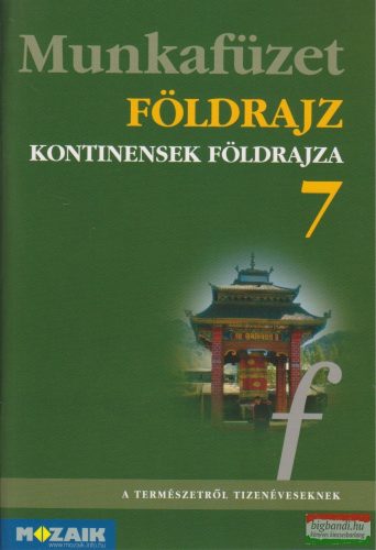 Földrajz 7. munkafüzet - Kontinensek földrajza - MS-2809