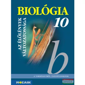   Gál Béla - Biológia 10. tankönyv - gimnázium - Az élőlények változatossága - MS-2641