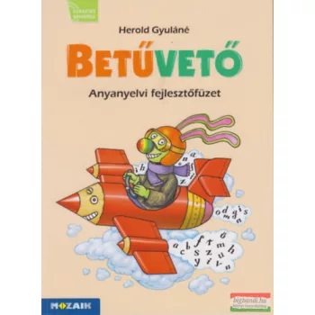   Herold Gyuláné - Betűvető - Anyanyelvi fejlesztőfüzet - MS-1617V