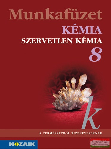 Kémia munkafüzet 8. - Szervetlen kémia - MS-2812