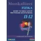 Fizika 11-12. munkafüzet - MS-2827