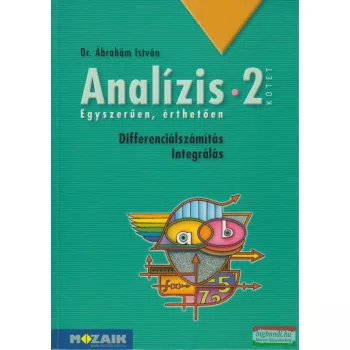   Dr. Ábrahám István - Analízis 2. - Differenciálszámítás - Integrálás - MS-3253