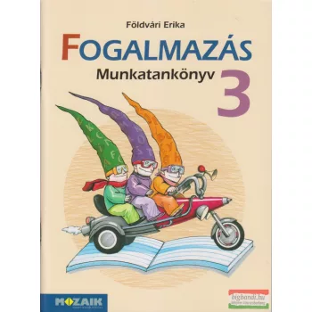 Földvári Erika - Fogalmazás 3. munkatankönyv - MS-1637 