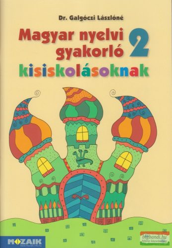 Magyar nyelvi gyakorló kisiskolásoknak 2. - MS-2506U