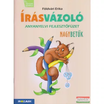   Földvári Erika - Írásvázoló - Anyanyelvi fejlesztőfüzet - nagybetűk - MS-1652V