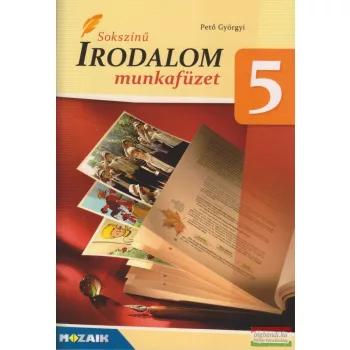 Sokszínű Irodalom 5. munkafüzet - MS-2346U