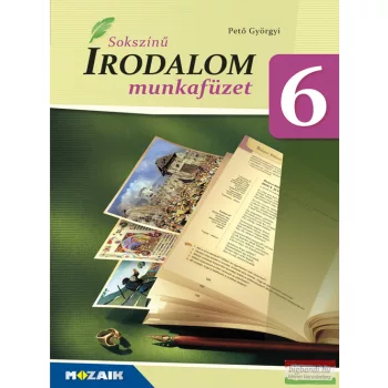 Sokszínű Irodalom 6. munkafüzet - MS-2348U