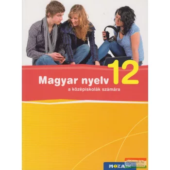 Magyar nyelv a középiskolák 12. számára - MS-2373