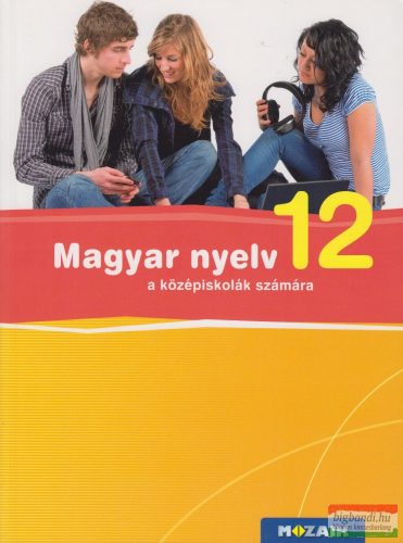 Magyar nyelv a középiskolák 12. számára - MS-2373
