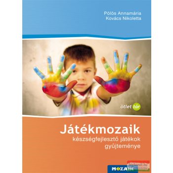   Játékmozaik - Készségfejlesztő játékok gyűjteménye - MS-9342