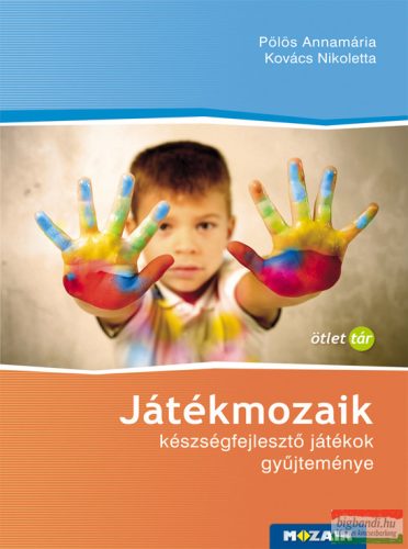 Játékmozaik - Készségfejlesztő játékok gyűjteménye - MS-9342