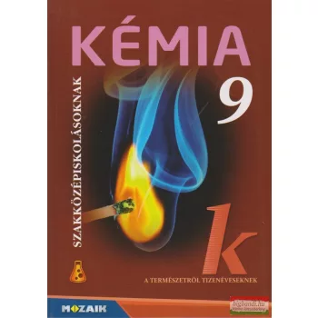 Kémia 9. tankönyv - Szakközépiskolásoknak - MS-2687U