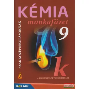 Kémia 9. munkafüzet - Szakközépiskolásoknak - MS-2688U