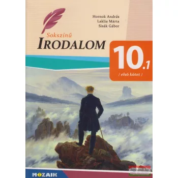 Sokszínű irodalom 10. I. kötet 