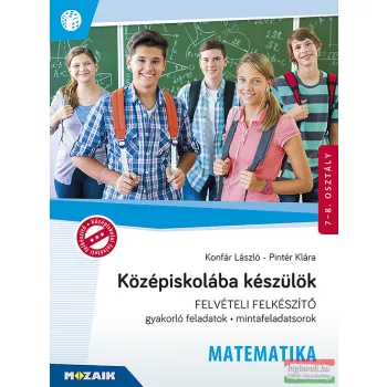   Középiskolába készülök - Felvételi felkészítő - Matematika - MS-2386U