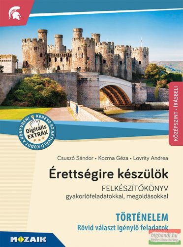 Érettségire készülök - Történelem, középszint, írásbeli - Rövid választ igénylő feladatok - MS-2390U