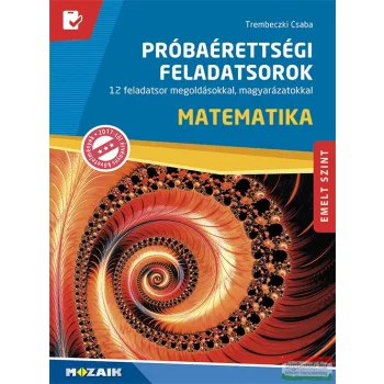   Trembeczki Csaba - Próbaérettségi feladatsorok - Matematika, emelt szint - MS-3172U