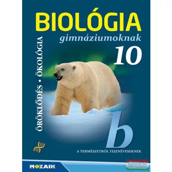 Gál Béla - Biológia gimnáziumoknak 10. - MS-2649