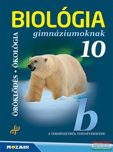 Gál Béla - Biológia gimnáziumoknak 10. - MS-2649