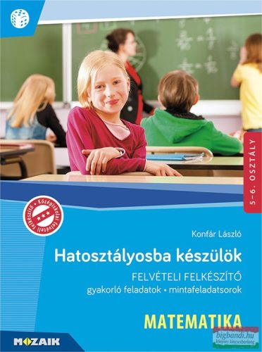 Konfár László - Hatosztályosba készülök - felvételi felkészítő - MATEMATIKA - MS-2388U