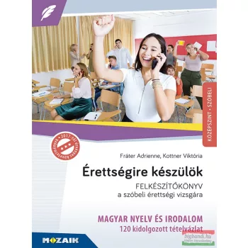   Érettségire készülök - Magyar nyelv és irodalom, középszint, szóbeli - MS-2374U