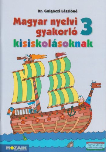 Dr. Galgóczi Lászlóné - Magyar nyelvi gyakorló kisiskolásoknak 3. (NAT2020) - MS-2507U