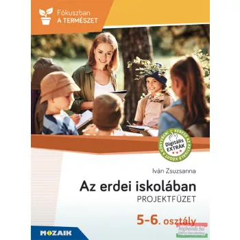   Iván Zsuzsanna - Az erdei iskolában - Projektfüzet 5-6. osztály