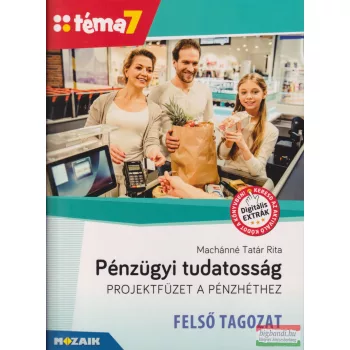   Pénzügyi tudatosság - Projektfüzet a pénzhéthez - Felső tagozat - MS-4316