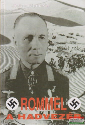 Stefan Niemayer - Rommel, a hadvezér