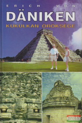 Erich von Daniken - Kukulkan öröksége