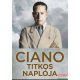 Galeazzo Ciano - Ciano titkos naplója