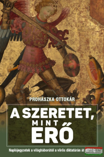 Prohászka Ottokár - A szeretet mint erő