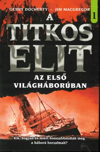 Gerry Docherty, Jim MacGregor - A Titkos Elit az első világháborúban 1-2. kötet