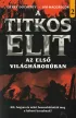 Gerry Docherty, Jim MacGregor - A Titkos Elit az első világháborúban 1-2. kötet