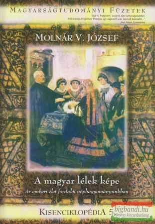 Molnár V. József - A magyar lélek képe