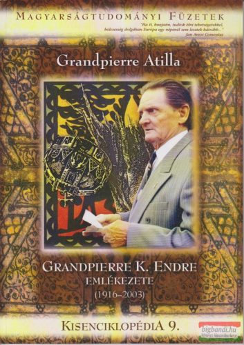Grandpierre Attila - Grandpierre K. Endre emlékezete