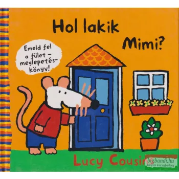 Lucy Cousins - Hol lakik Mimi?