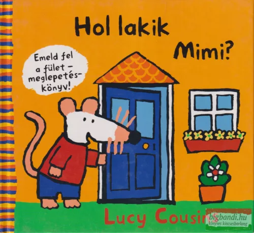 Lucy Cousins - Hol lakik Mimi?