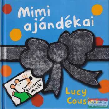 Lucy Cousins - Mimi ajándékai 