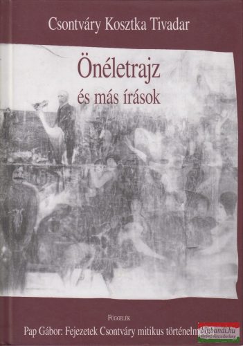 Csontváry Kosztka Tivadar - Önéletrajz és más írások