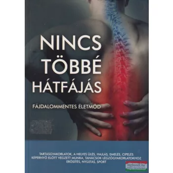 Nincs többé hátfájás - Fájdalommentes életmód