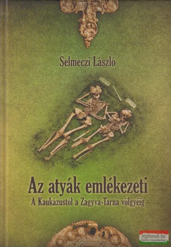 Selmeczi László - Az atyák emlékezeti