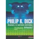 Philip K. Dick - Álmodnak-e az androidok elektronikus bárányokkal?