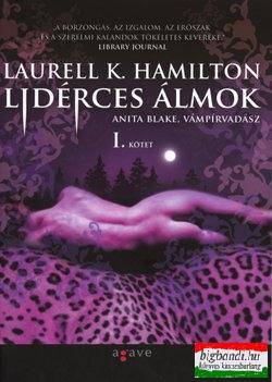 Laurell K. Hamilton - Lidérces álmok I-II. - Anita Blake, vámpírvadász