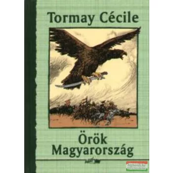Tormay Cécile - Örök Magyarország
